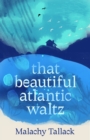 That Beautiful Atlantic Waltz - Book