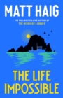 The Life Impossible : The new novel from the #1 bestselling author of The Midnight Library - Book