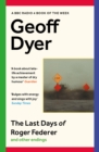 The Last Days of Roger Federer : And Other Endings - Book