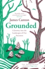 Grounded : A Journey into the Landscapes of Our Ancestors - eBook