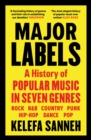 Major Labels : A History of Popular Music in Seven Genres - Book