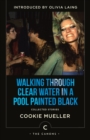 Walking Through Clear Water In a Pool Painted Black : Collected Stories - Book