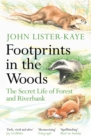 Footprints in the Woods : The Secret Life of Forest and Riverbank - eBook