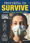 Preparing to Survive : Pandemics - Fires - Bush Fires - Riots - Book
