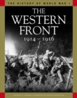 The Western Front 1914-1916 : From the Schlieffen Plan to Verdun and the Somme - Book