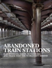 Abandoned Train Stations - Book