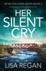 Her Silent Cry : An absolutely gripping mystery thriller - Book