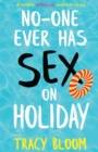 No-one Ever Has Sex on Holiday : A totally hilarious summer read - Book