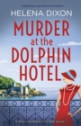 Murder at the Dolphin Hotel : A gripping cozy historical mystery - Book