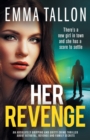 Her Revenge : An absolutely gripping and gritty crime thriller about betrayal, revenge and family secrets - Book