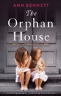 The Orphan House : Absolutely gripping and heartbreaking historical fiction - Book