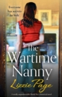 The Wartime Nanny : A totally unputdownable World War 2 historical novel - Book