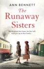 The Runaway Sisters : A heartbreaking and unforgettable World War 2 historical novel - Book
