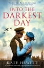 Into the Darkest Day : An emotional and totally gripping WW2 historical novel - Book