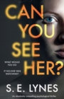 Can You See Her?: An absolutely compelling psychological thriller - Book