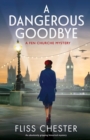 A Dangerous Goodbye : An absolutely gripping historical mystery - Book