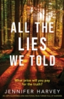 All the Lies We Told : An unputdownable and emotional page-turner full of suspense - Book