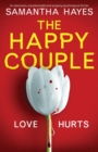 The Happy Couple: An absolutely unputdownable and gripping psychological thriller - Book