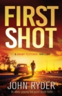 First Shot : An utterly gripping fast-paced action thriller - Book