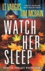 Watch Her Sleep : A completely gripping crime thriller packed with suspense - Book