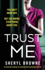 Trust Me : An absolutely gripping and unputdownable psychological thriller - Book