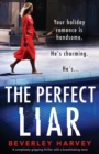 The Perfect Liar : A completely gripping thriller with a breathtaking twist - Book