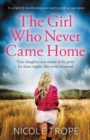 The Girl Who Never Came Home : A completely heartbreaking and utterly gripping page-turner - Book