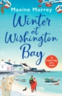 Winter at Wishington Bay : A heartwarming, uplifting romance from Maxine Morrey - Book