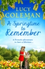 A Springtime To Remember : The perfect feel-good love story from bestseller Lucy Coleman - eBook