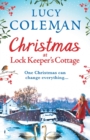 Christmas at Lock Keeper's Cottage : The perfect uplifting festive read of love and hope from Lucy Coleman - Book