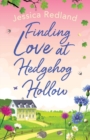 Finding Love at Hedgehog Hollow : An emotional heartwarming read you won't be able to put down - Book