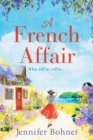 A French Affair : The perfect escapist read from bestseller Jennifer Bohnet - Book