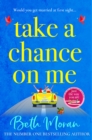 Take a Chance on Me : The perfect uplifting read for fans of Married At First Sight - eBook