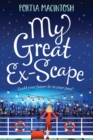 My Great Ex-Scape : A laugh-out-loud second chance romantic comedy from MILLION-COPY BESTSELLER Portia MacIntosh - Book