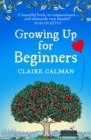 Growing Up for Beginners : An uplifting book club read - eBook