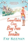 Snowflakes Over Bay Tree Terrace : A warm, uplifting, feel-good novel - Book