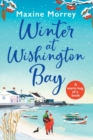 Winter at Wishington Bay : A heartwarming, uplifting romance from Maxine Morrey - Book