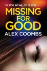Missing For Good : A gritty crime mystery that will keep you guessing - Book