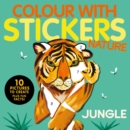 Jungle : Colour with Stickers: Nature - Book