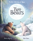 Two Bears : An epic journey of hope - Book