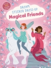 Dream Sticker Dress-Up: Magical Friends - Book