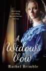 A Widow's Vow : A Heart-Wrenching, Ultimately Uplifting Saga - eBook