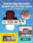 Printable Preschool Worksheets (A special Christmas advent calendar with 25 advent houses - All you need to celebrate advent) : An alternative special Christmas advent calendar: Celebrate the days of - Book