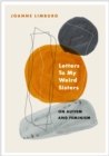 Letters To My Weird Sisters : On Autism and Feminism - Book