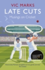 Late Cuts : Musings on cricket - Book