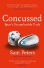 Concussed : Sport’s Uncomfortable Truth: SHORTLISTED FOR THE WILLIAM HILL SPORTS BOOK OF THE YEAR 2023 - Book