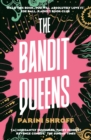 The Bandit Queens : Longlisted for the Women's Prize for Fiction 2023 - Book