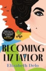 Becoming Liz Taylor - eBook