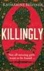Killingly : A gothic feminist historical thriller, perfect for fans of Sarah Waters and Donna Tartt - Book