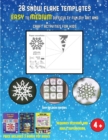 Easy Art Ideas for Kids (28 snowflake templates - easy to medium difficulty level fun DIY art and craft activities for kids) : Arts and Crafts for Kids - Book